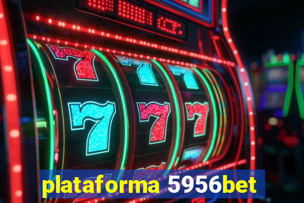 plataforma 5956bet